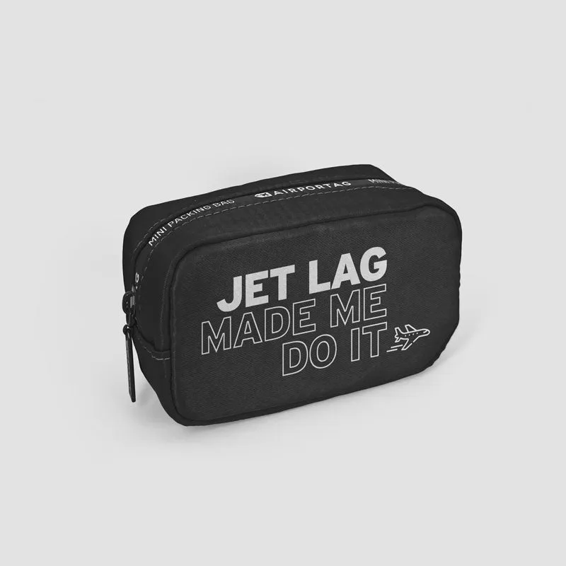 Jet Lag Made Me Do It - Mini Packing Bag