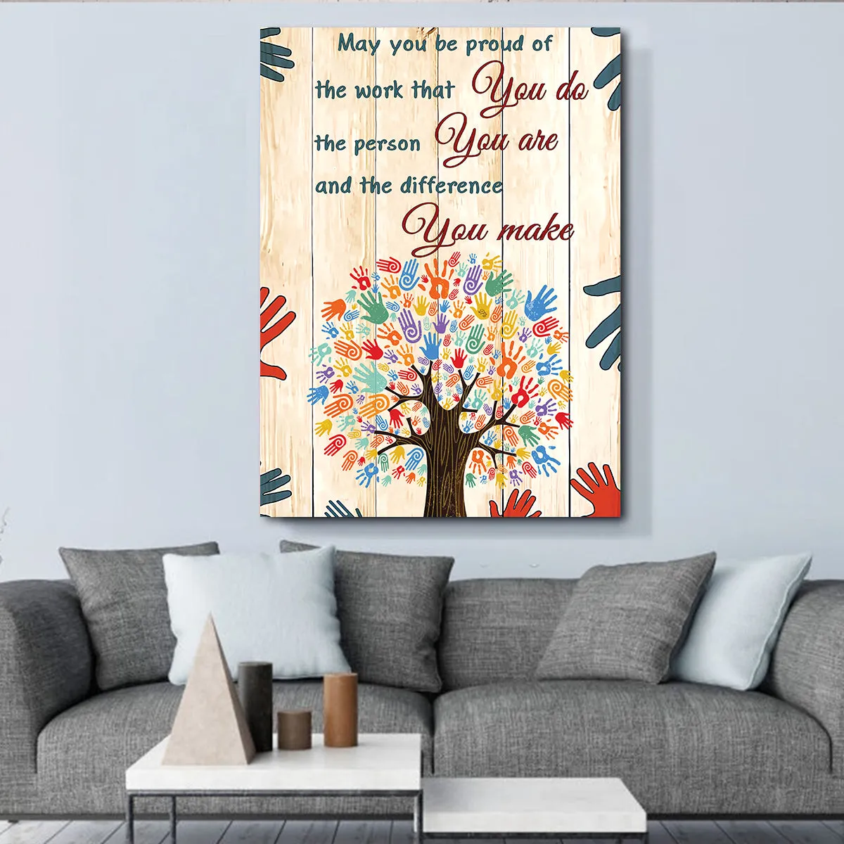 Teesdily | Hand Tree Colorful Poster May You Be Proud Of The Work You Do Canvas Wall Art Appreciation Gift For Employees Staff Members Coworkers