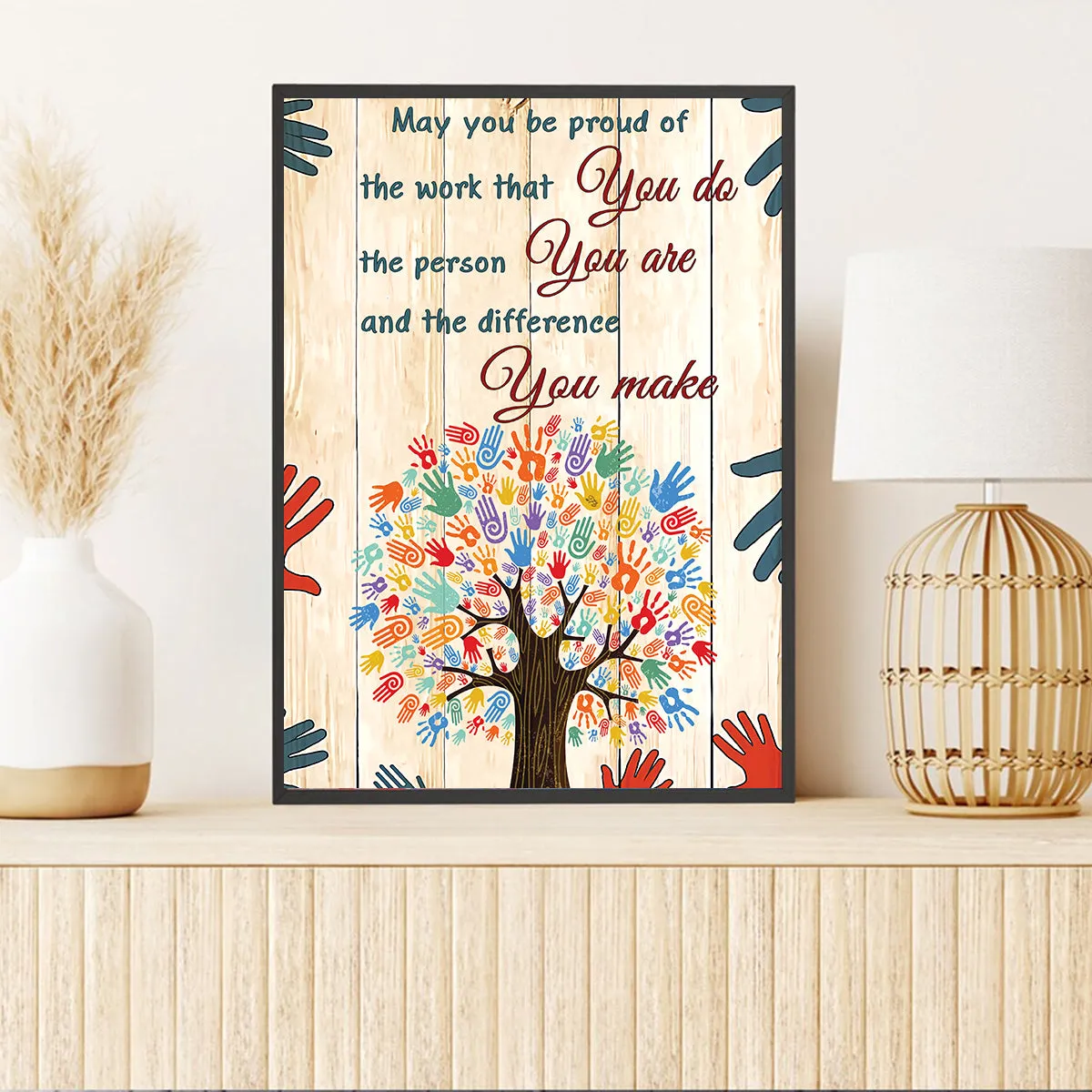 Teesdily | Hand Tree Colorful Poster May You Be Proud Of The Work You Do Canvas Wall Art Appreciation Gift For Employees Staff Members Coworkers